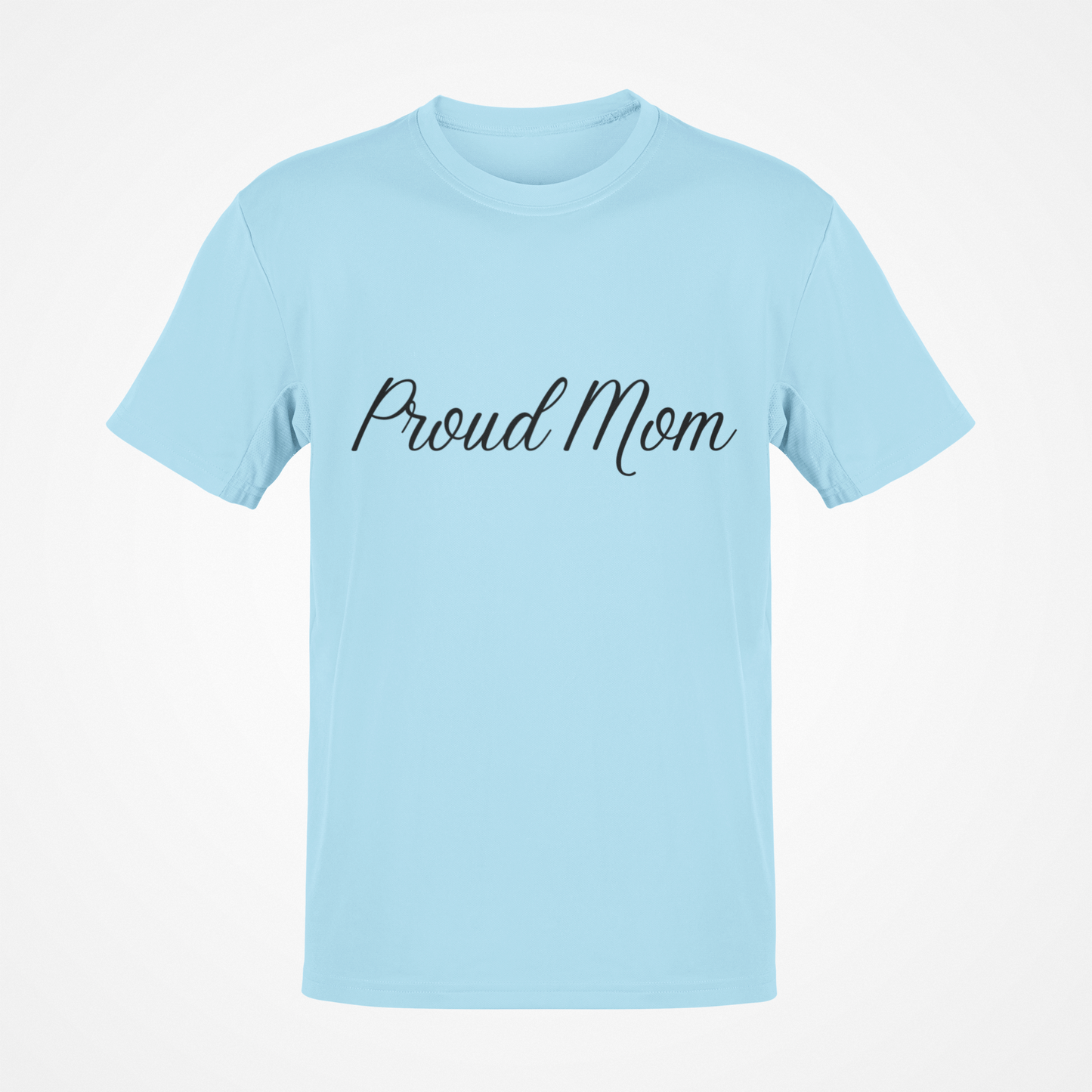 Proud Mom (Black Text) T-Shirt
