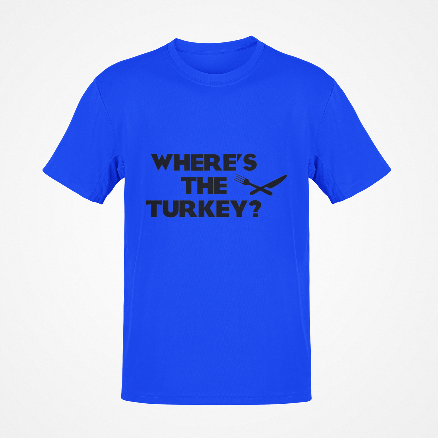 Where's The Turkey (Black Text) T-Shirt