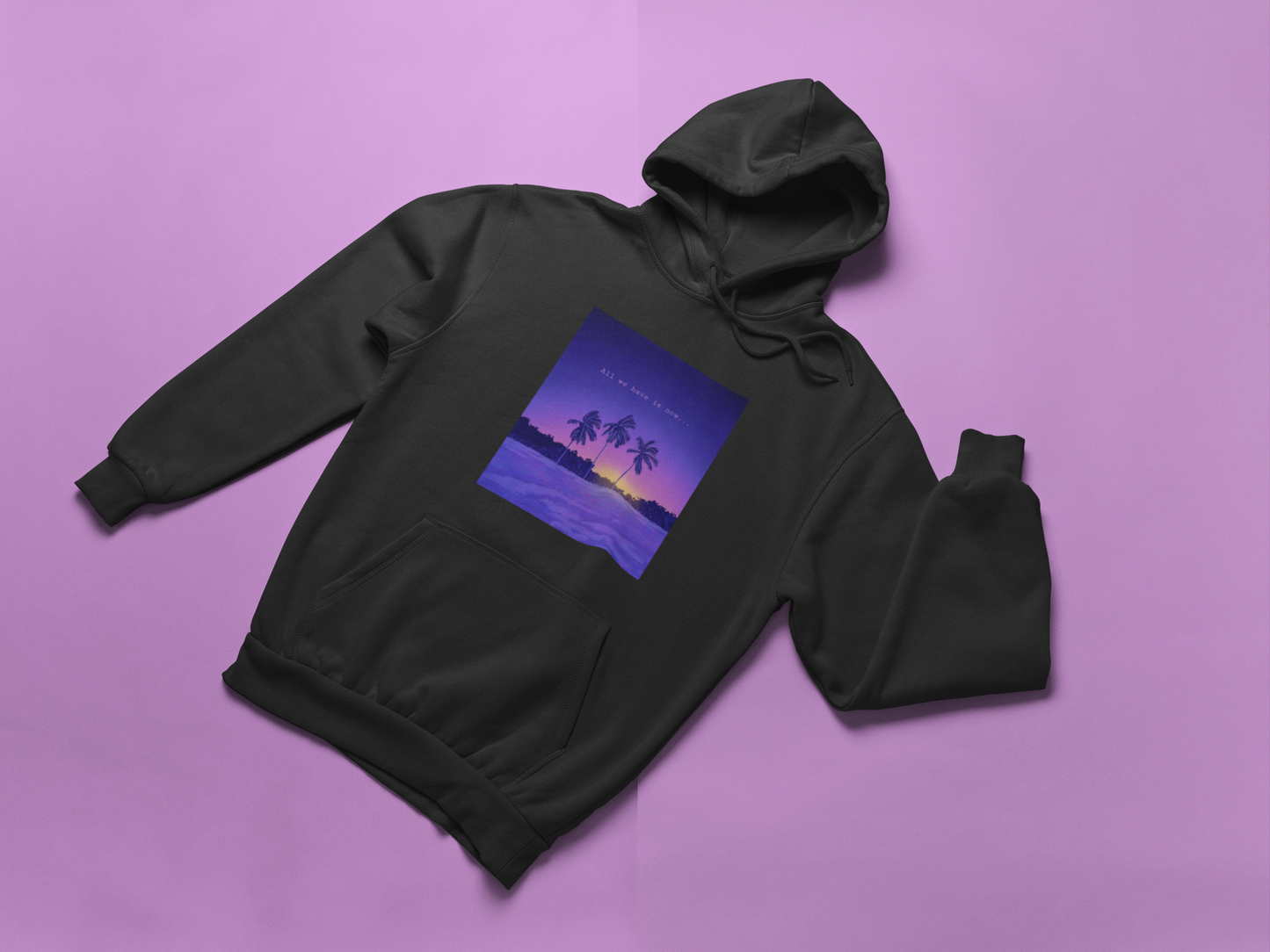 All We Have Is Now Hoodie