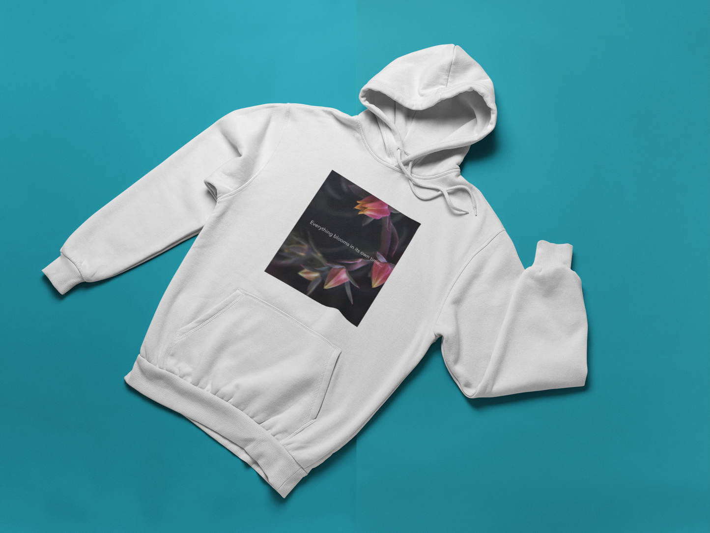 Everything Blooms In Its Own Time Hoodie