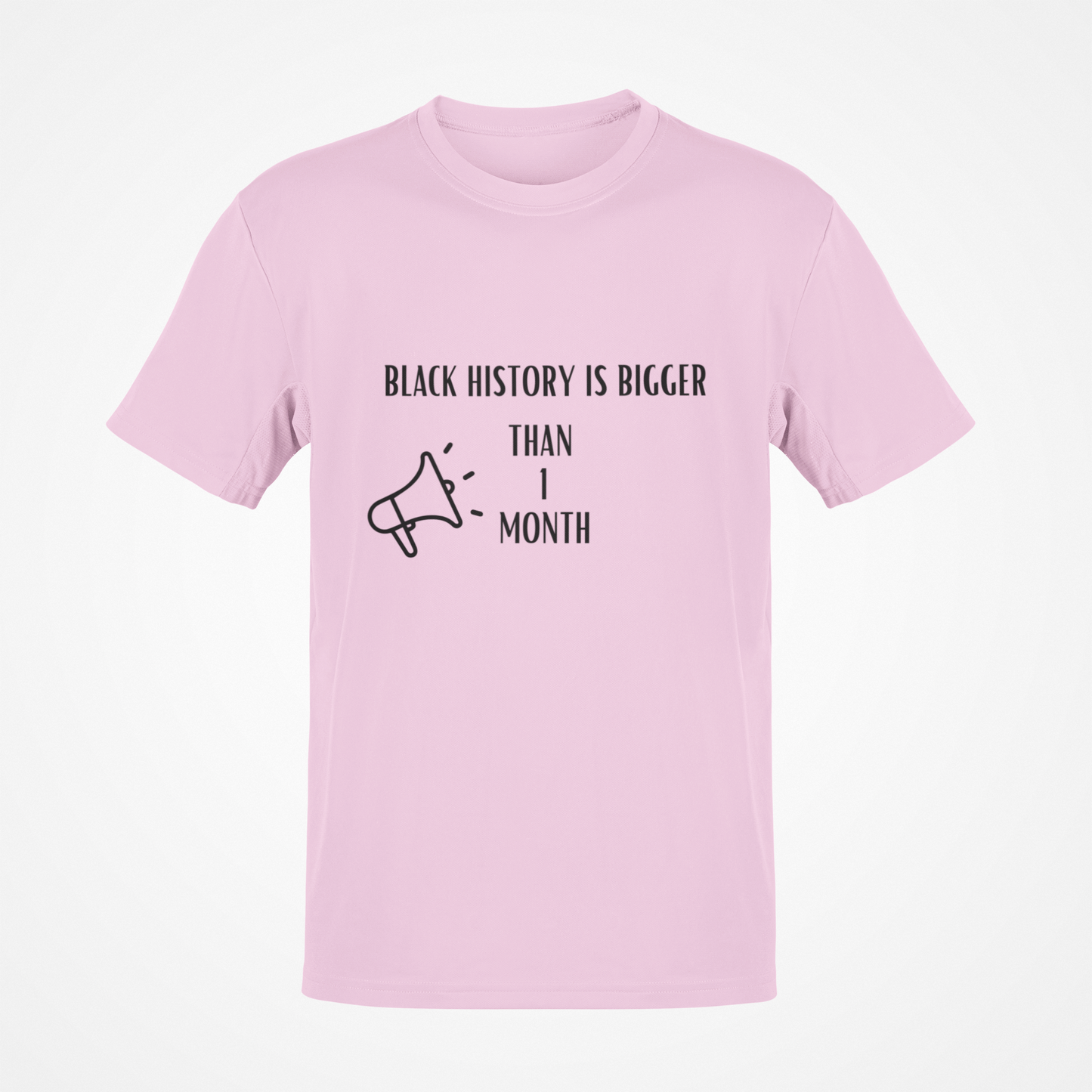 Black History Is Bigger Than One Month (Black Text) T-Shirt