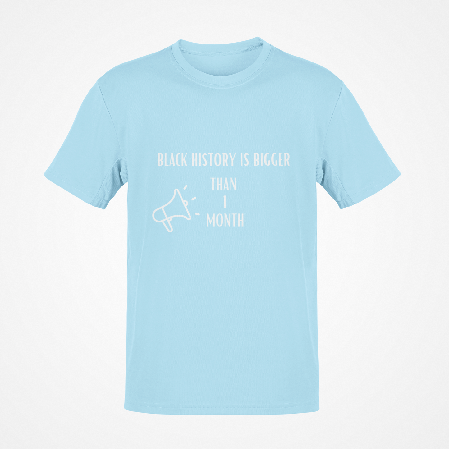 Black History Is Bigger Than One Month (White Text) T-Shirt