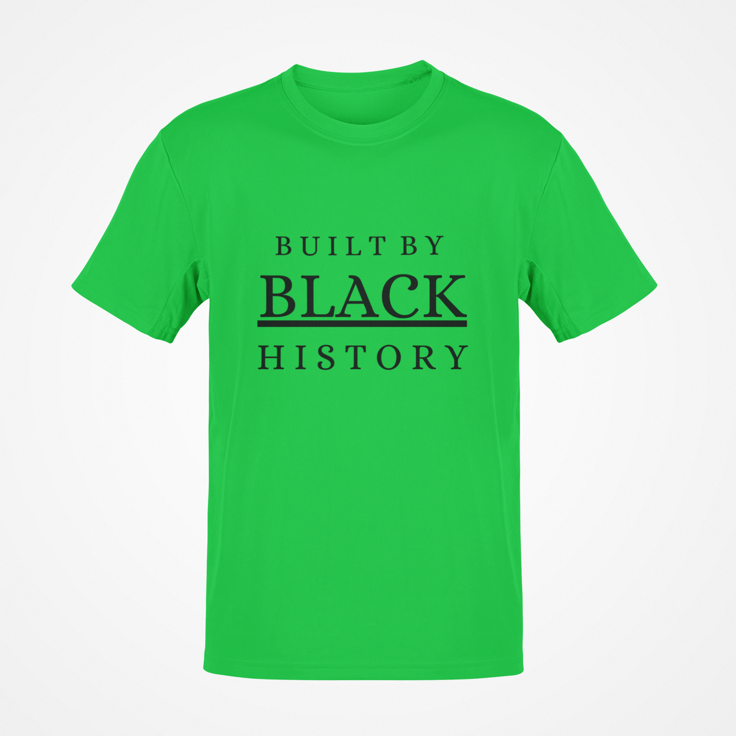Built By Black History (Black Text) T-Shirt