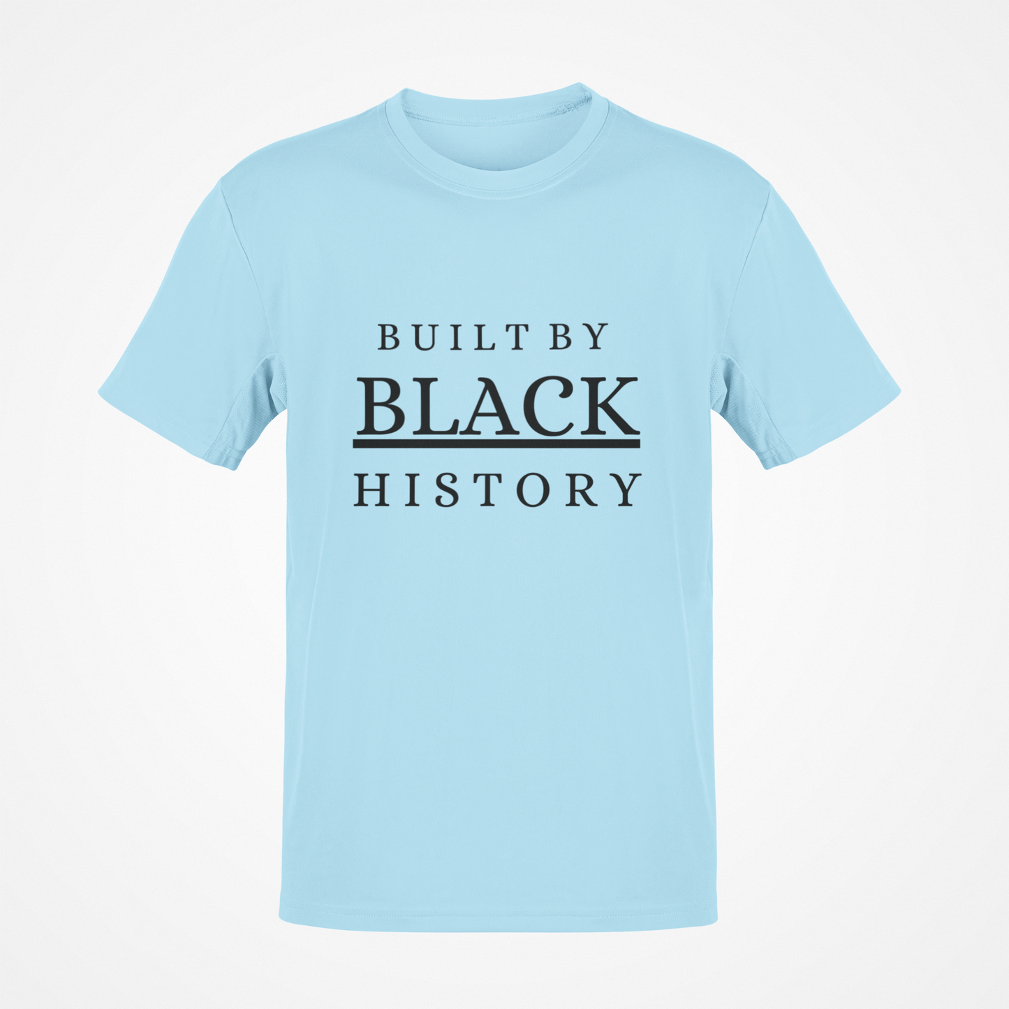 Built By Black History (Black Text) T-Shirt
