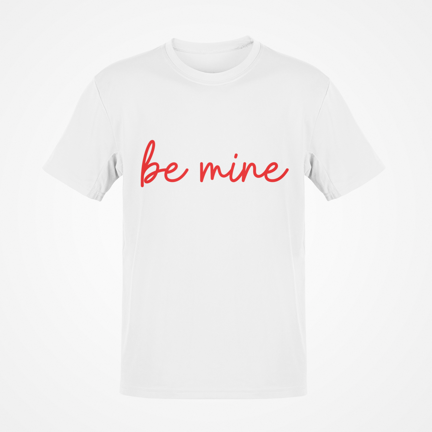 Be Mine (Red Text) T-Shirt