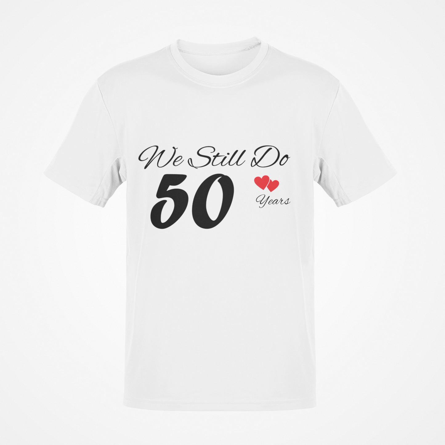 Todavía lo hacemos (texto negro) Camiseta
