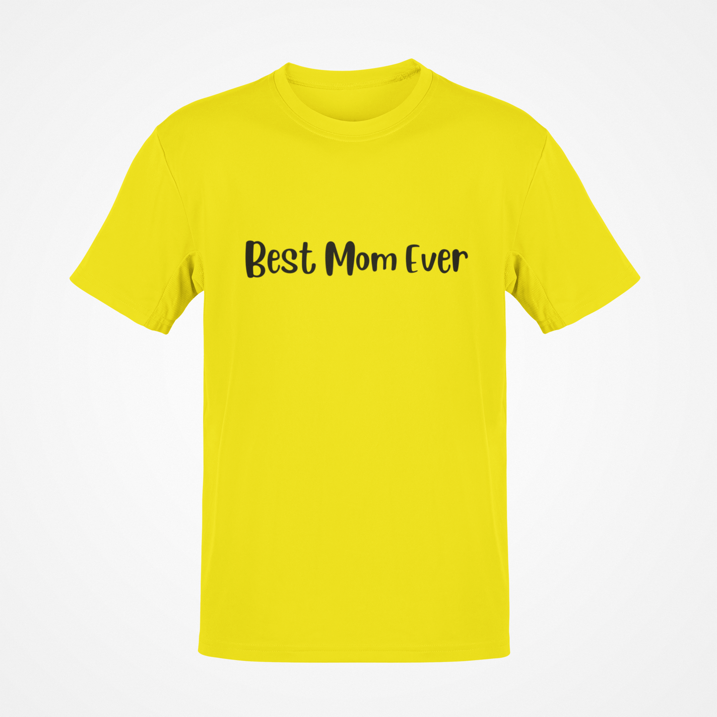 Best Mom Ever (Black Text) T-Shirt