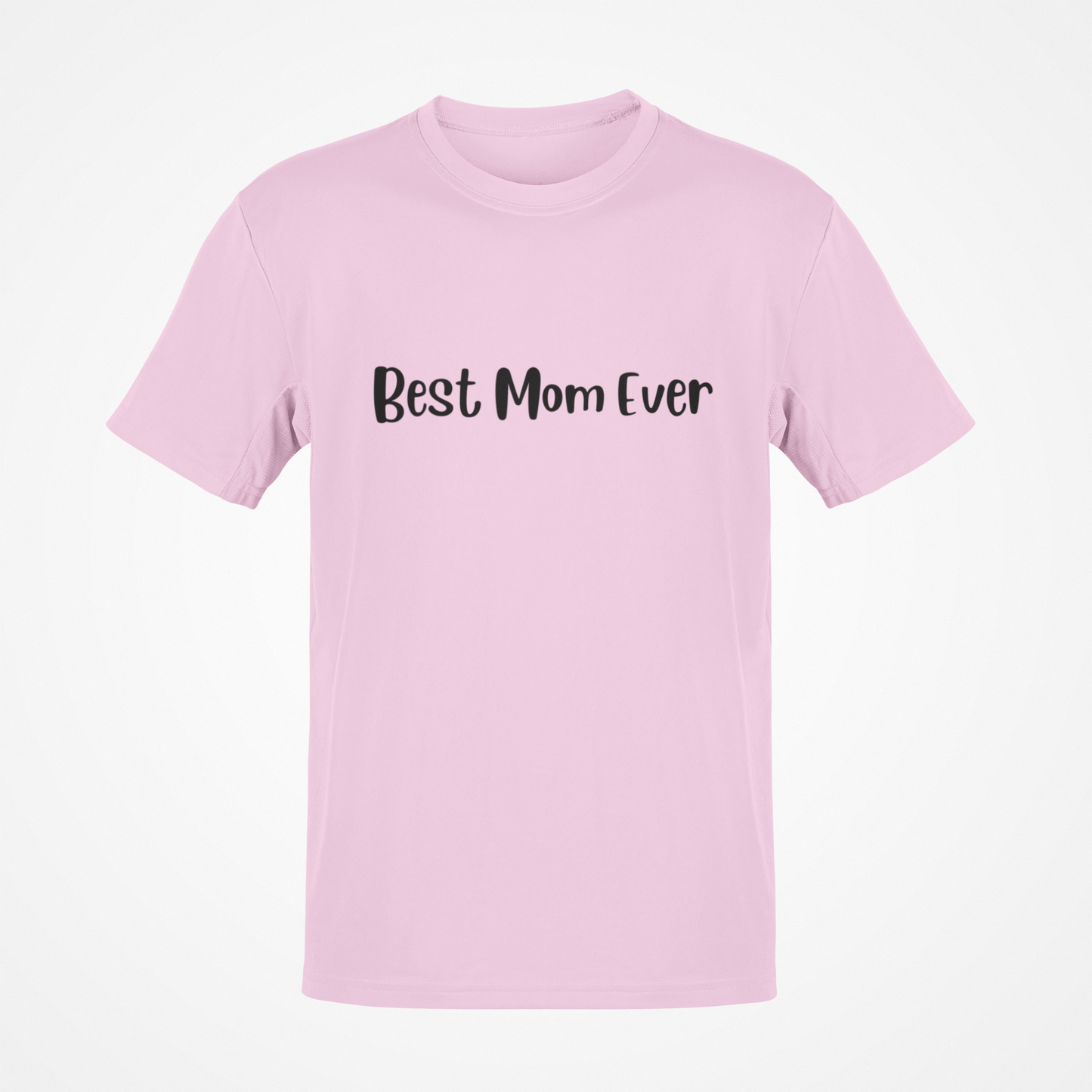 Best Mom Ever (Black Text) T-Shirt
