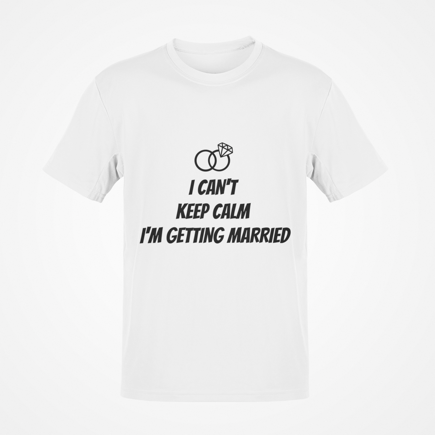 I Can't Keep Calm I'm Getting Married (Black Text) T-Shirt
